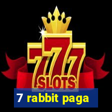 7 rabbit paga